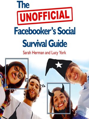 cover image of The Unofficial Facebooker's Social Survival Guide